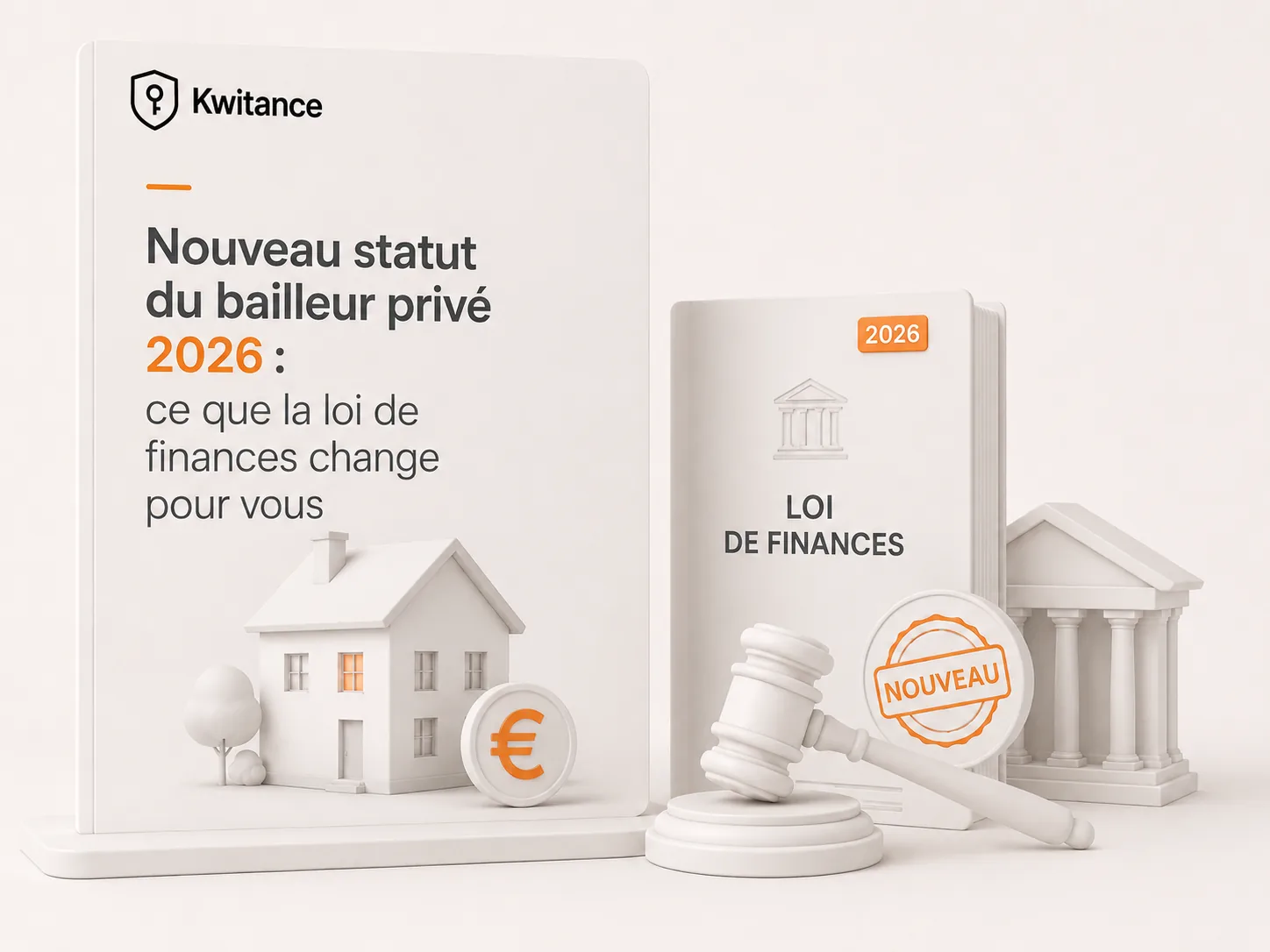 Nouveau statut du bailleur privé 2026 : ce que la loi de finances change pour vous